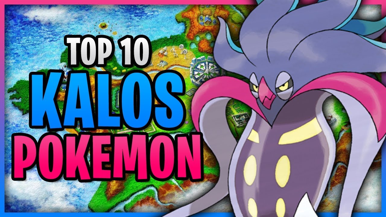 Top 10 Kalos Pokemon
