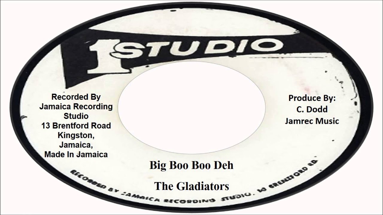 The GladiatorsBig Boo Boo Deh Studio One