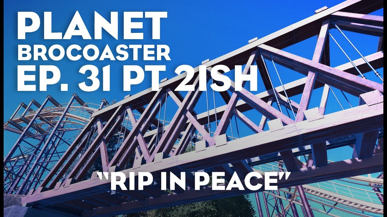 Planet Brocoaster - Ep. 31 (part 2ish): 