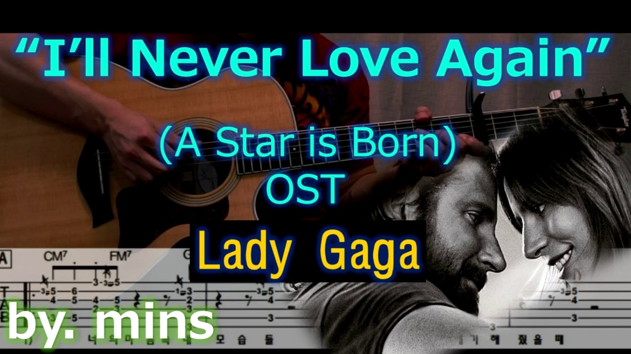 (Guitar Tab) I'll Never Love Again (A Star is Born OST) Lady Gaga