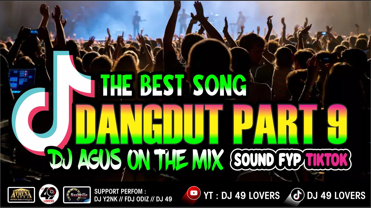 DJ AGUS TERBARU LAGU DANGDUT PART 9 SOUND FYP TIKTOK