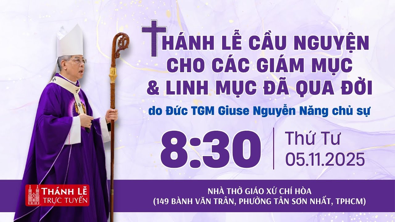Th&aacute;nh lễ cầu nguyện cho c&aacute;c Gi&aacute;m mục v&agrave; linh mục đ&atilde; qua đời | 8:30 ng&agrave;y 5-11-2025