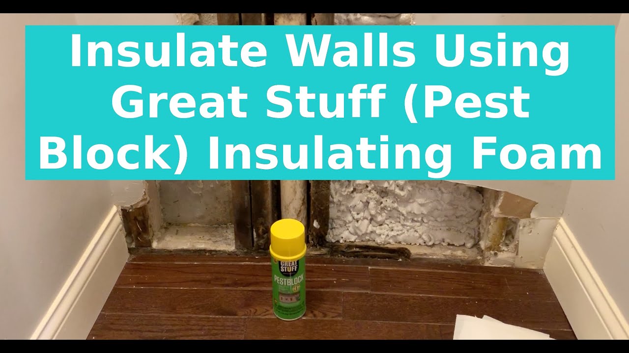 Insulate Walls Using Great Stuff (Pest Block) Insulating Foam