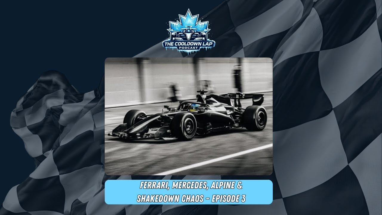Ferrari, Mercedes, Alpine & Shakedown Chaos – Episode 3 | The Cooldown Lap