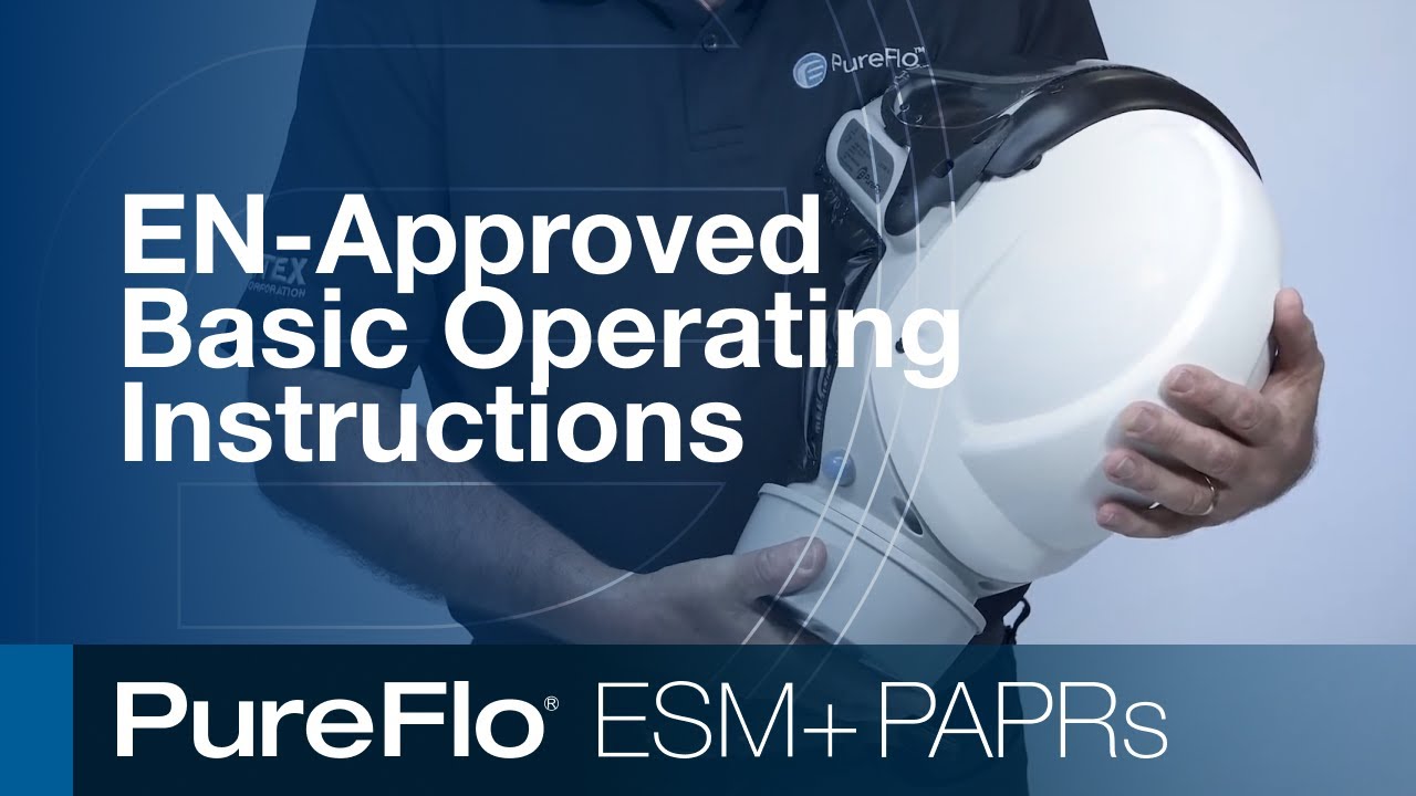 PureFlo ESM+ PAPRs | EN-Approved Basic Operating Instructions