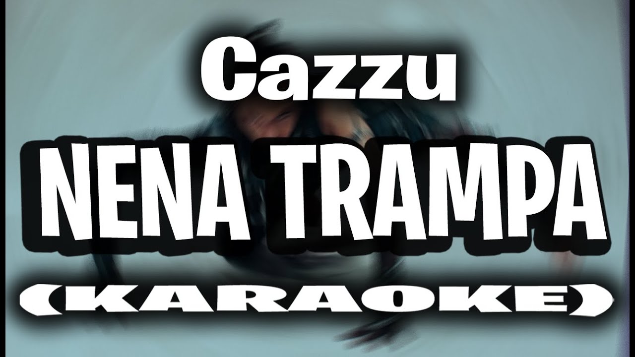 Cazzu - Nena Trampa (KARAOKE - INSTRUMENTAL)