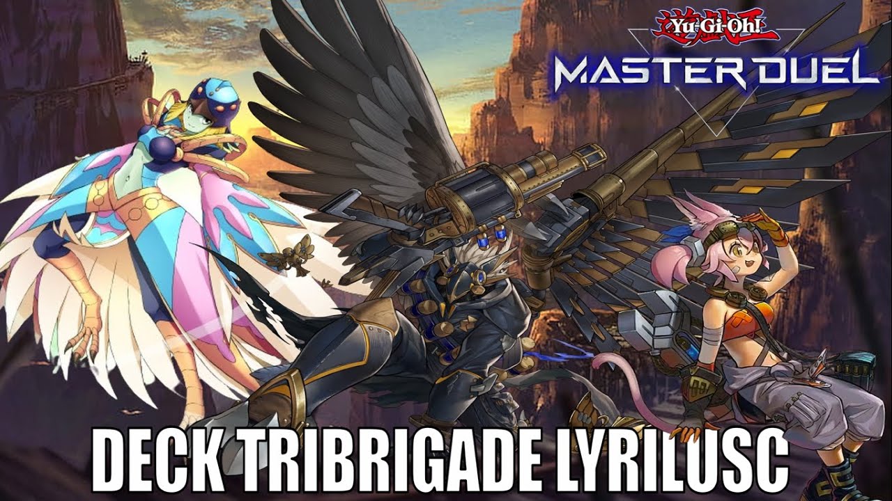 TRIBRIGADE LYRILUSC DECK PROFILE 2024 [MASTER DUEL]
