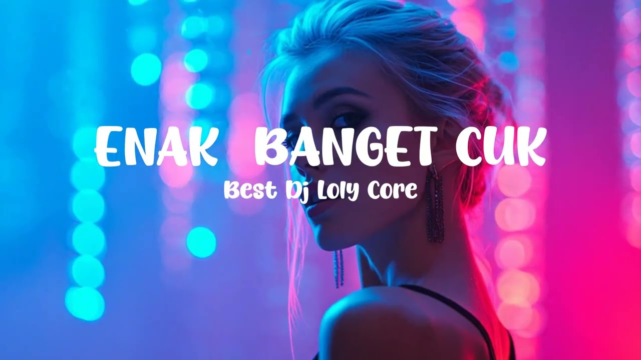 DJ LOLY CORE VIRAL 2026 🔥 JEDAG JEDUG FULL BASS ENAK BUAT SANTAI #17