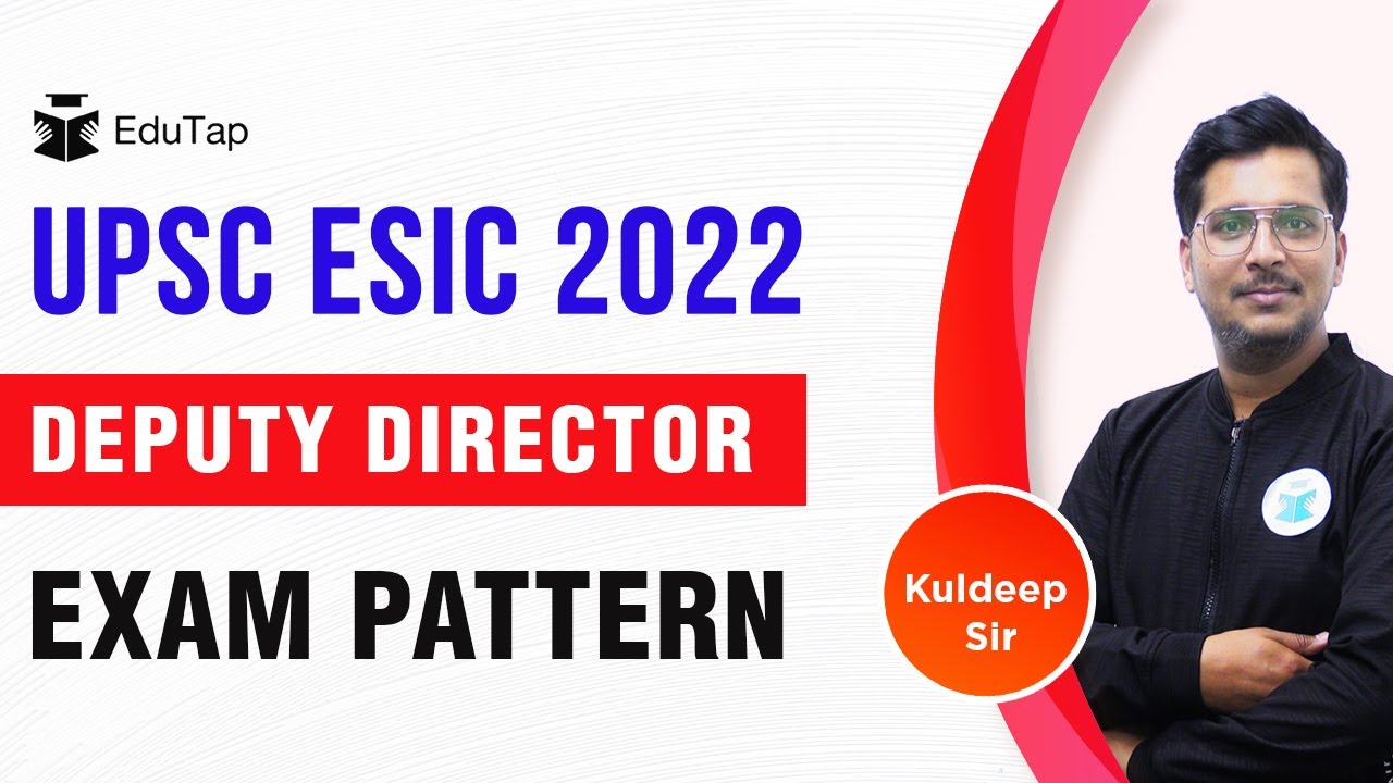 ESIC Deputy Director Exam Date and Scheme Of Selection | Pattern and Syllabus of ESIC Director Exam