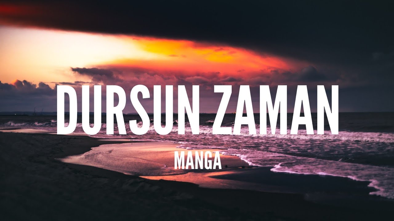 Manga / Dursun Zaman (Lyrics)
