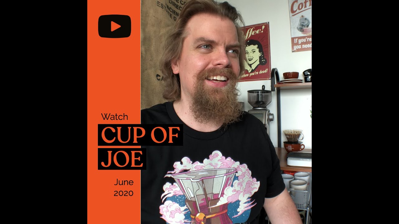 Why I Got Obsessed - Cup of Joe - July 2020