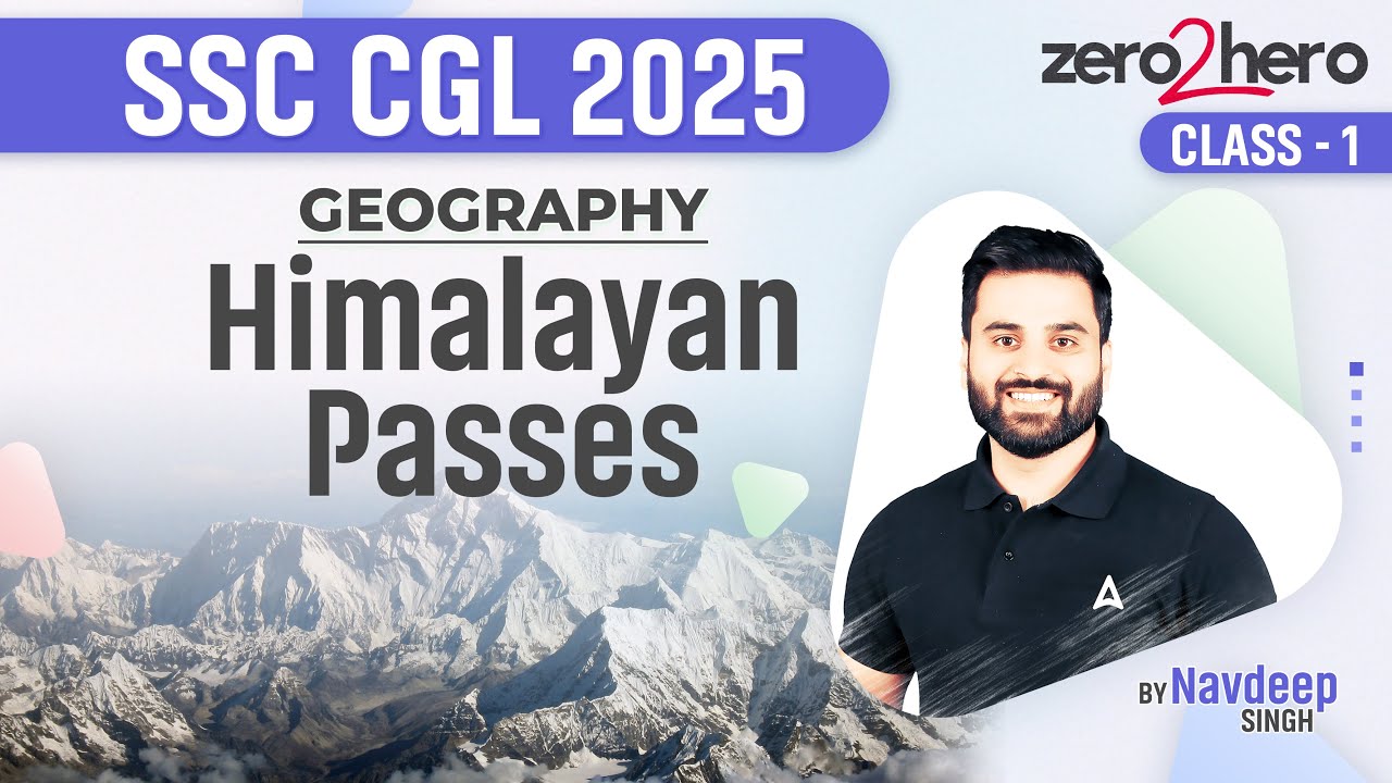 SSC CGL Geography Class 2025 | SSC CGL Geography Himalayan Passes | By Navdeep Sir
