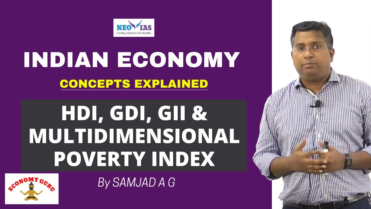 HUMAN DEVELOPMENT INDEX (HDI), GDI, GENDER INEQUALITY INDEX (GII) & MULTIDIMENSIONAL POVERTY INDEX