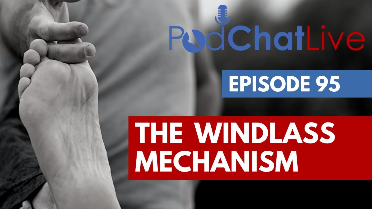 PodChatLive Episode 95 with Lauren Welte [Windlass Mechanism]