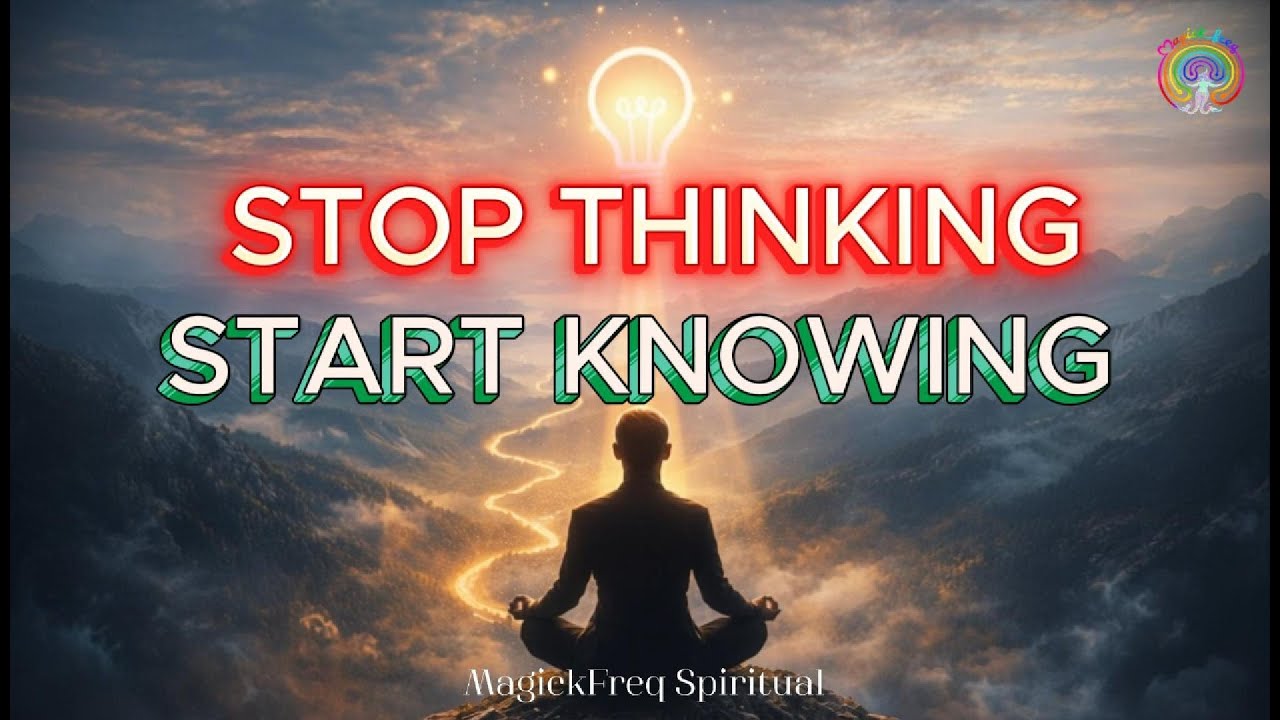 Stop Thinking, Start Knowing: The Science of Insight Meditation