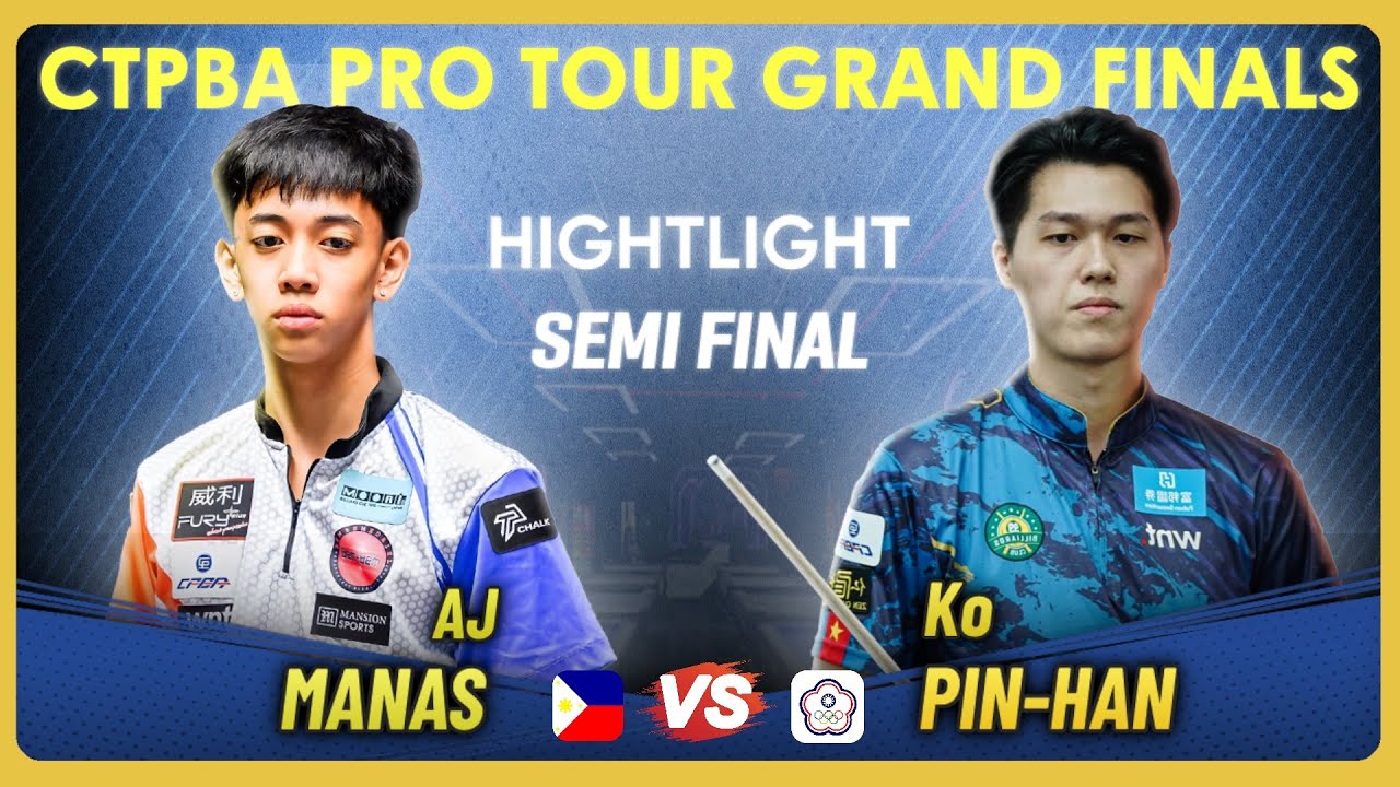 [Hightlight] 𝗔𝗝 𝗠𝗔𝗡𝗔𝗦 🆚 𝗞𝗢 𝗣𝗜𝗡-𝗛𝗔𝗡 | CTPBA PRO TOUR GRAND FINALS  | SEMI FINAL