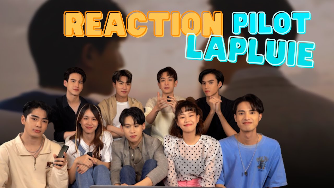 REACTION l OFFICIAL PILOT LA PLUIE ฝนตกครั้งนั้นฉันรักเธอ