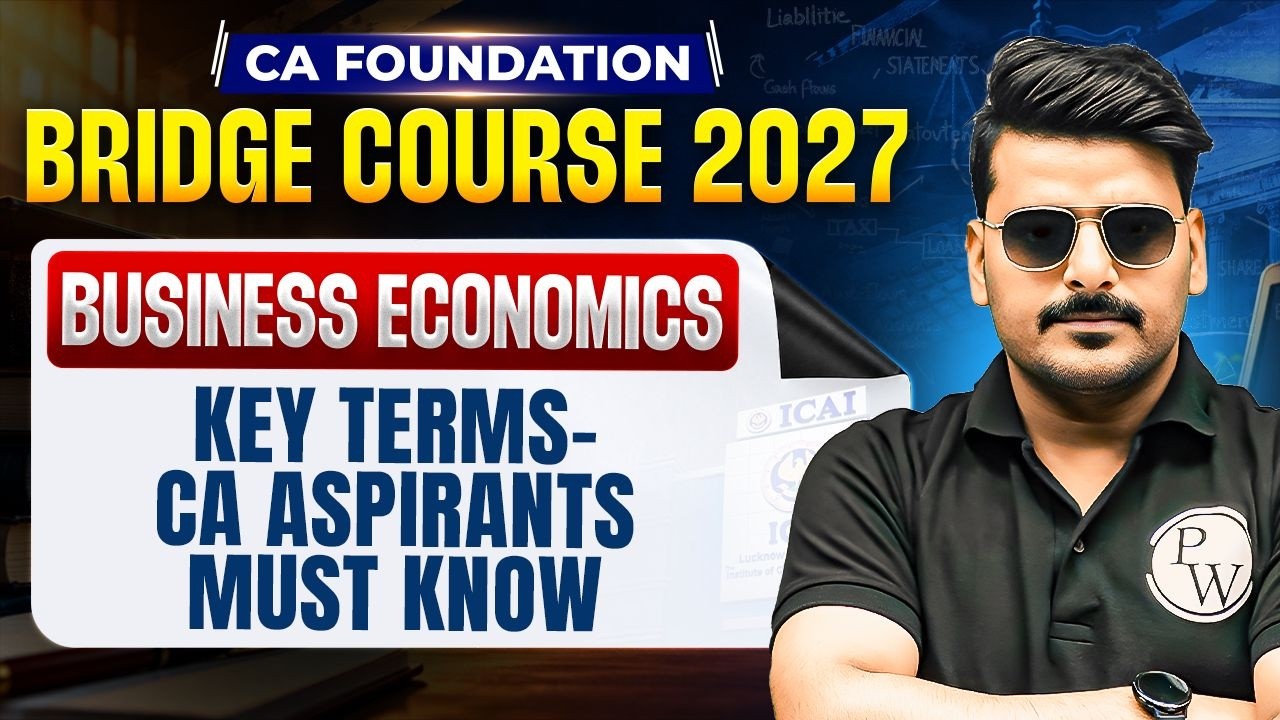 Business Economics Key Terms - CA Aspirants Must Know🔥| CA Foundation Bridge Course 2027