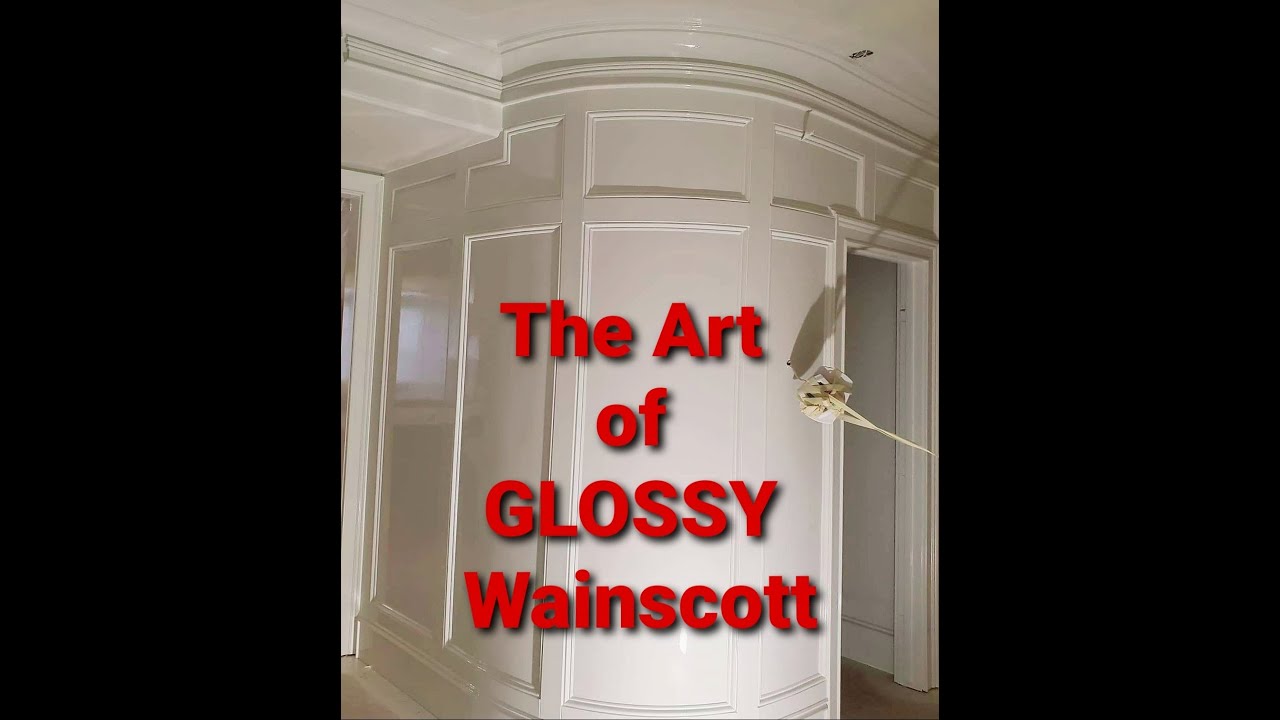 Mastering the Art of Glossy Wainscott