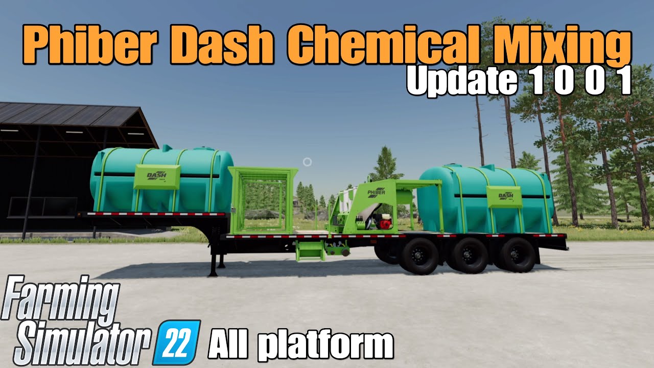 Phiber Dash Chemical Mixing / FS22 UPDATE July 2