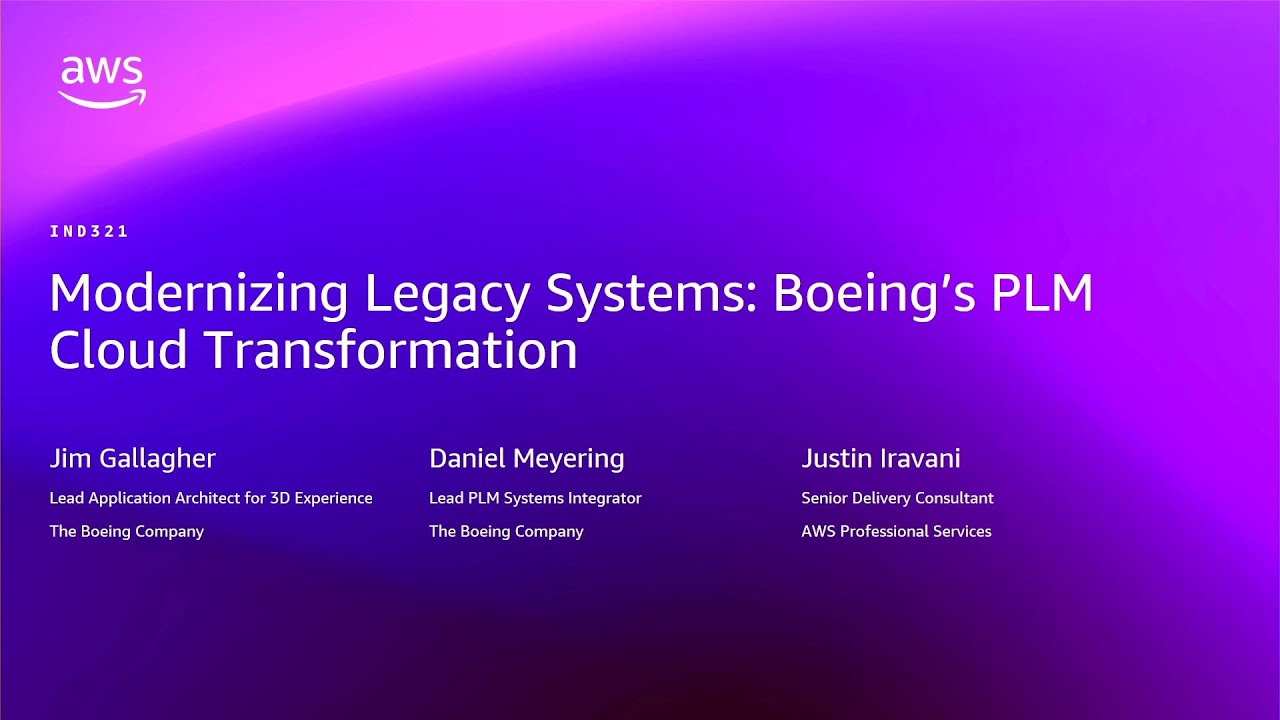 AWS re:Invent 2025 - Modernizing Legacy Systems: Boeing's PLM Cloud Transformation (IND321)