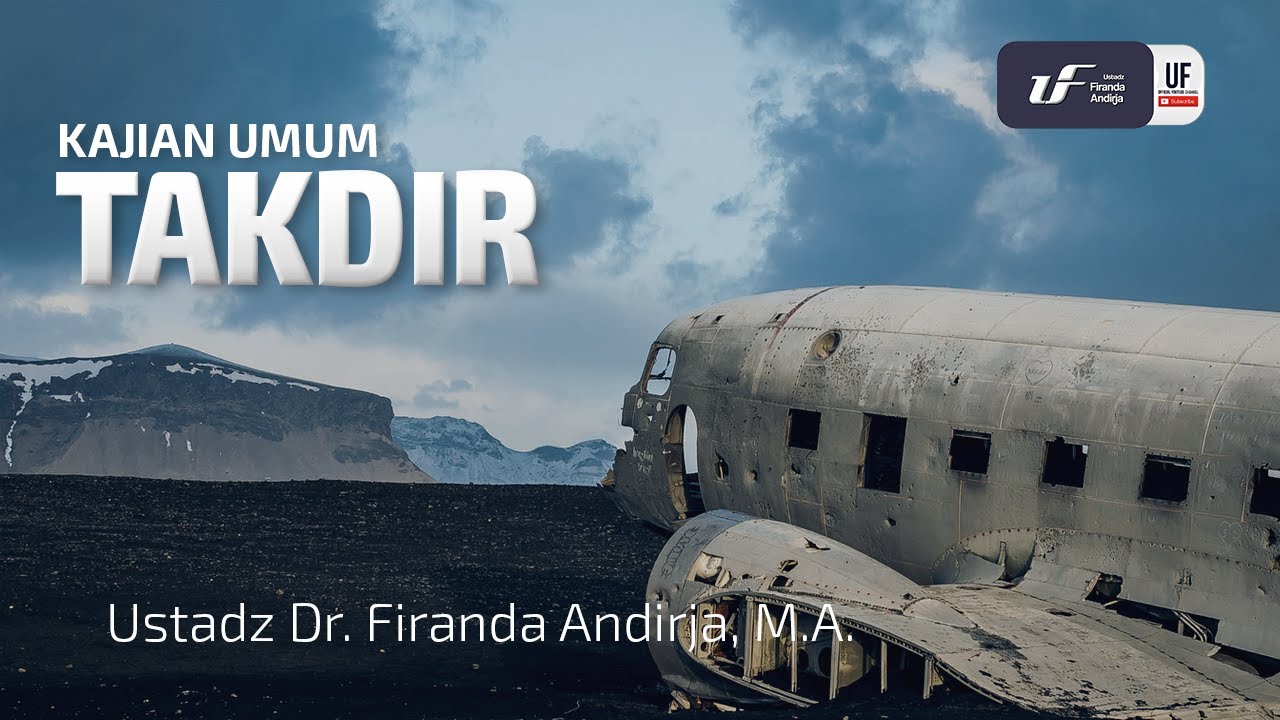 Takdir - Ustadz Dr. Firanda Andirja, M.A.