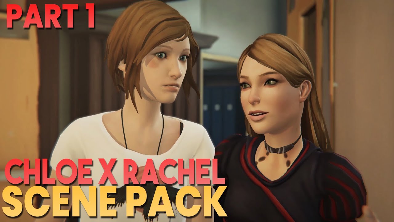 Rachel x Chloe Scene Pack [Part 1] || Life Is Strange: Before The Storm (1080p, 60FPS)
