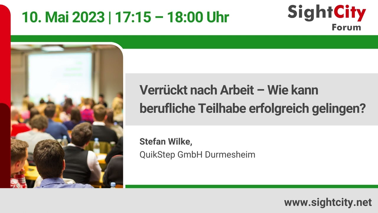 SightCity Forum 2023: Wie kann berufliche Teilhabe erfolgreich gelingen?(10.05.23)