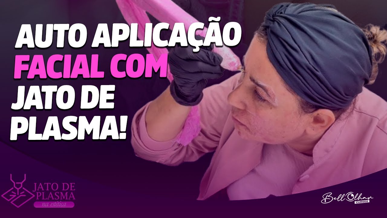 Aula Prática de Auto Aplicação Facial com Jato de Plasma: preparo de pele ao pós-técnica e home care