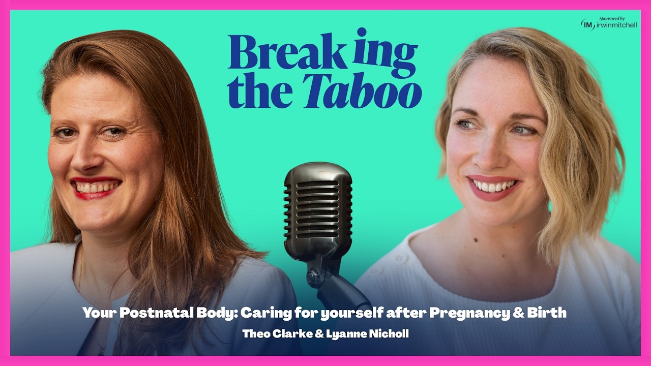Series 4, Episode 2: Your Postnatal Body: Caring for Yourself after Pregnancy and Birth