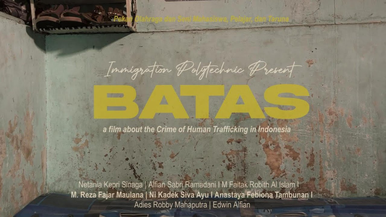 “BATAS” - POLITEKNIK IMIGRASI - Juara 1 Lomba Video Kreatif PORSIMAPTAR XXIV