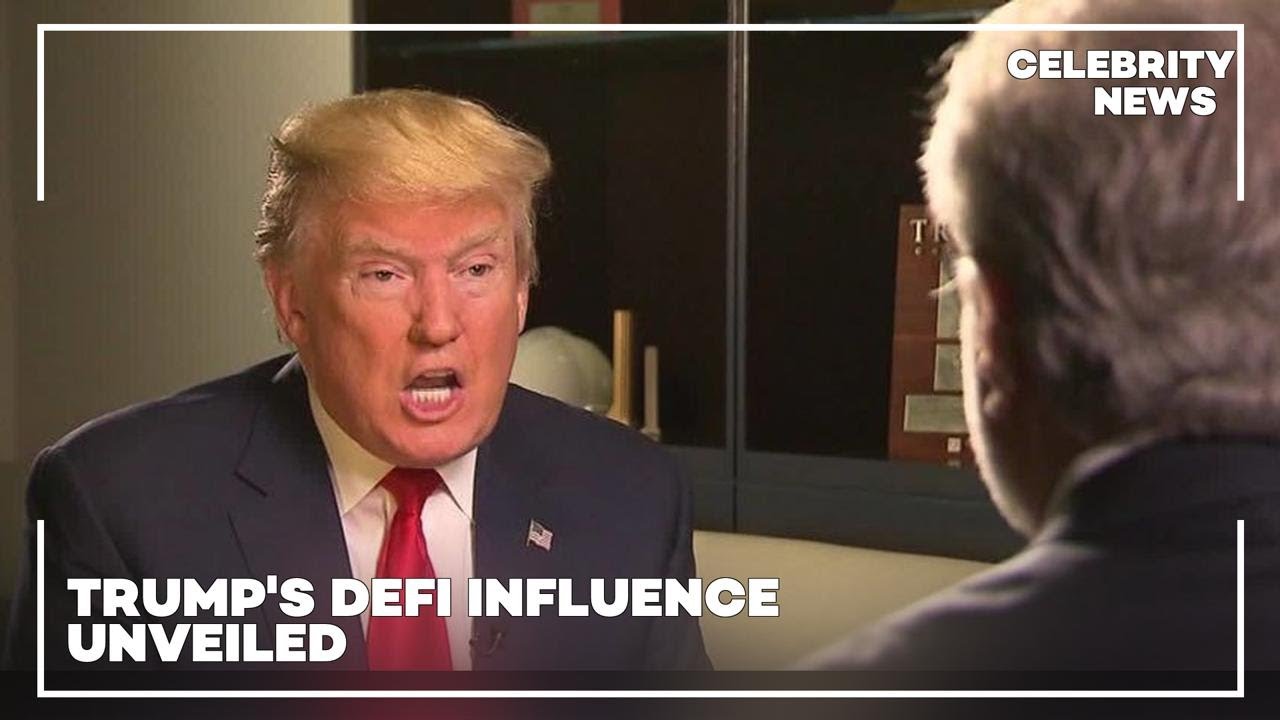 Trump's DeFi Influence Unveiled