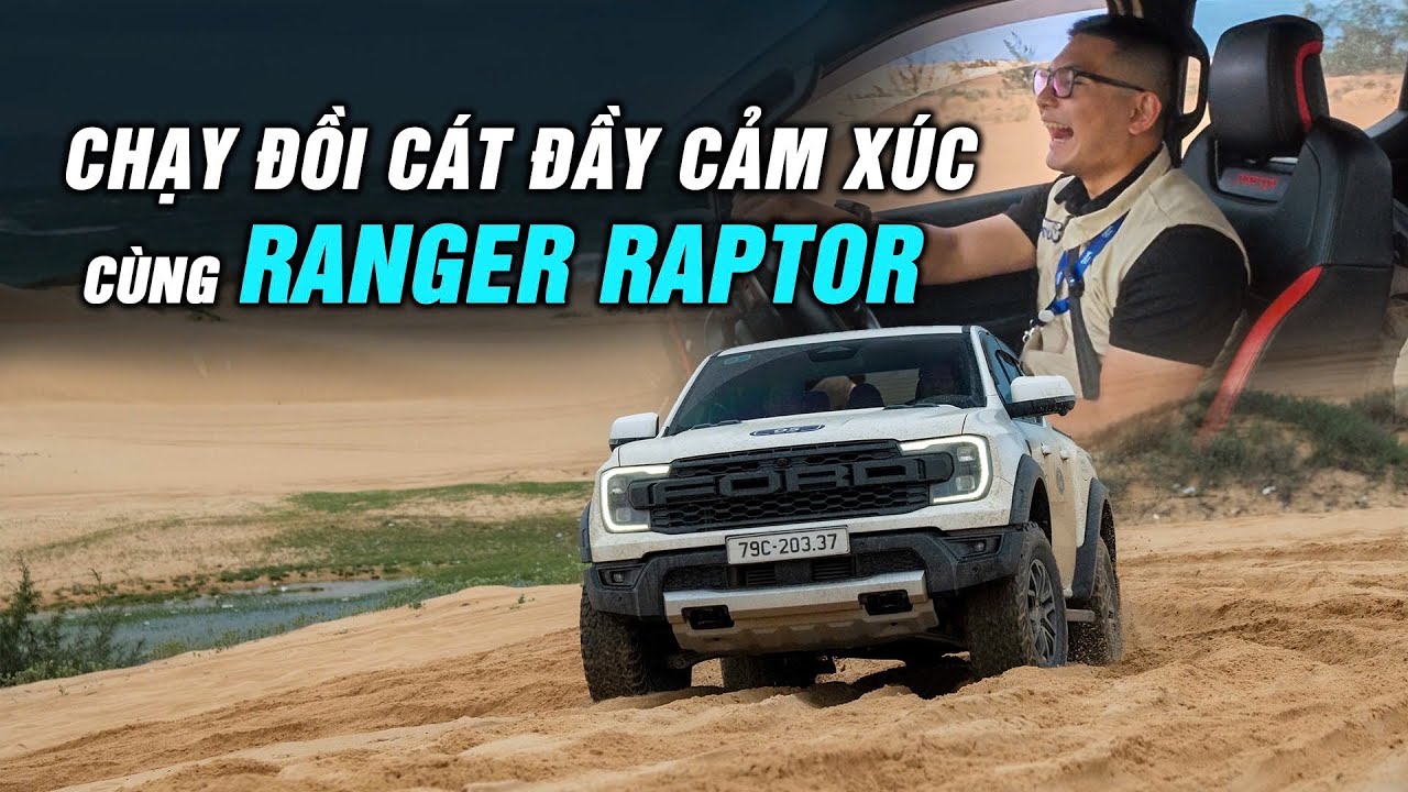 Chạy đồi cát đầy cảm xúc cùng Ford Ranger Raptor! |Autodaily.vn|