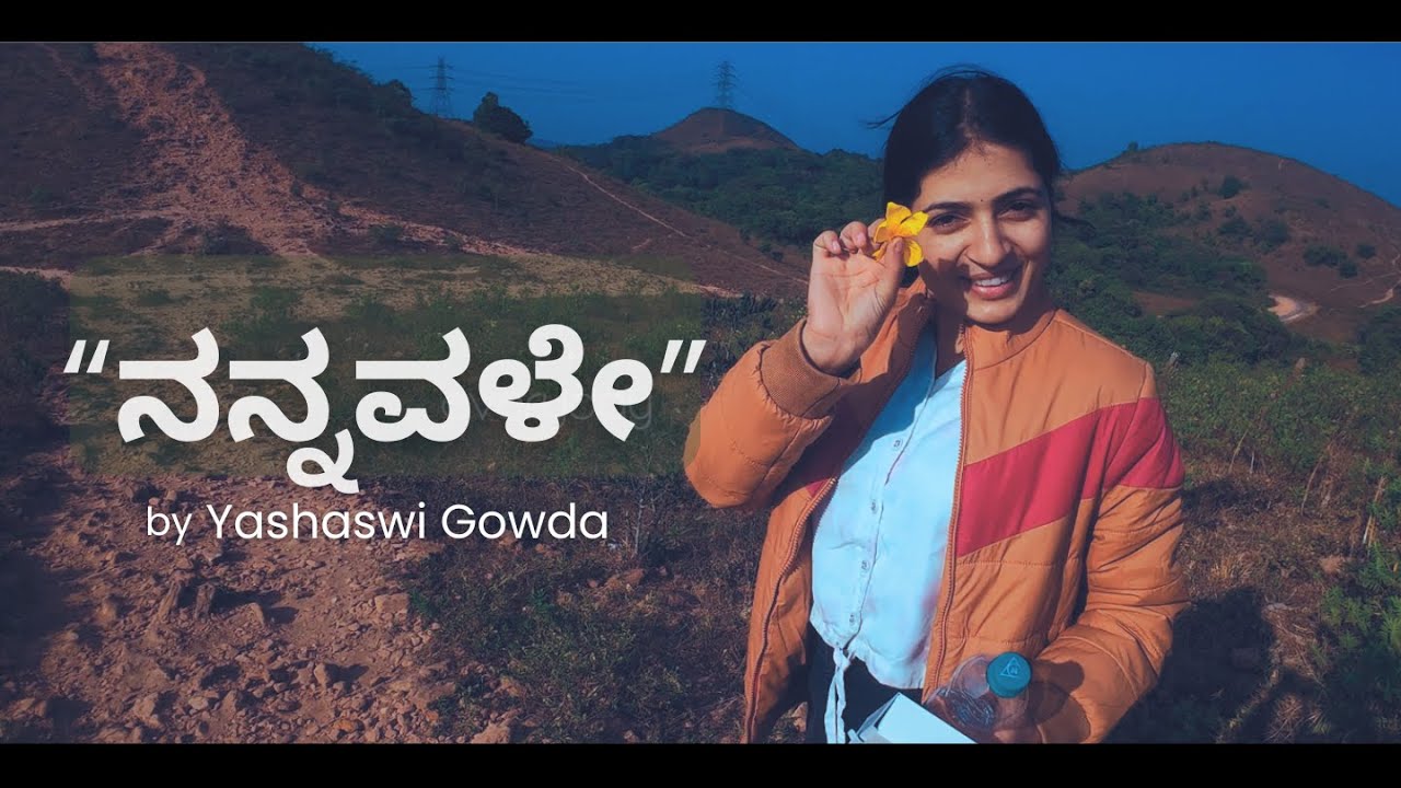Nannavale / Yashaswi Gowda / New Kannada Love Song / Kannada Original song