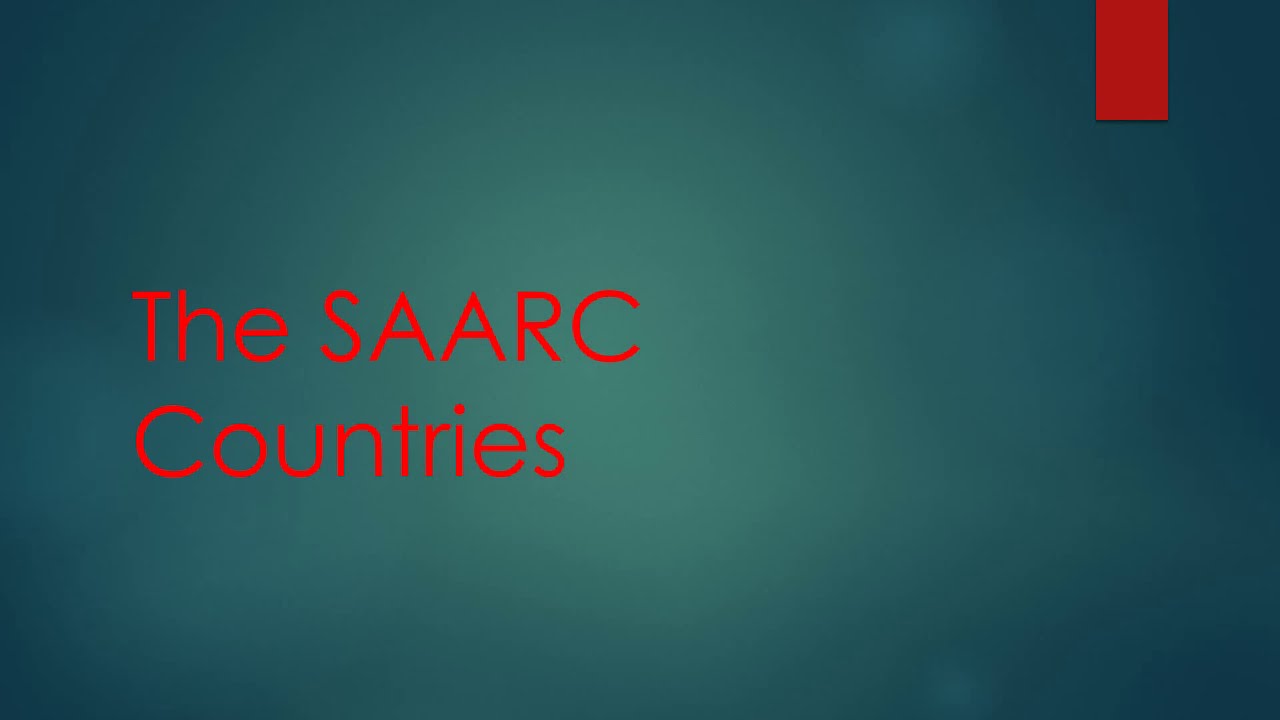 The SAARC Countries