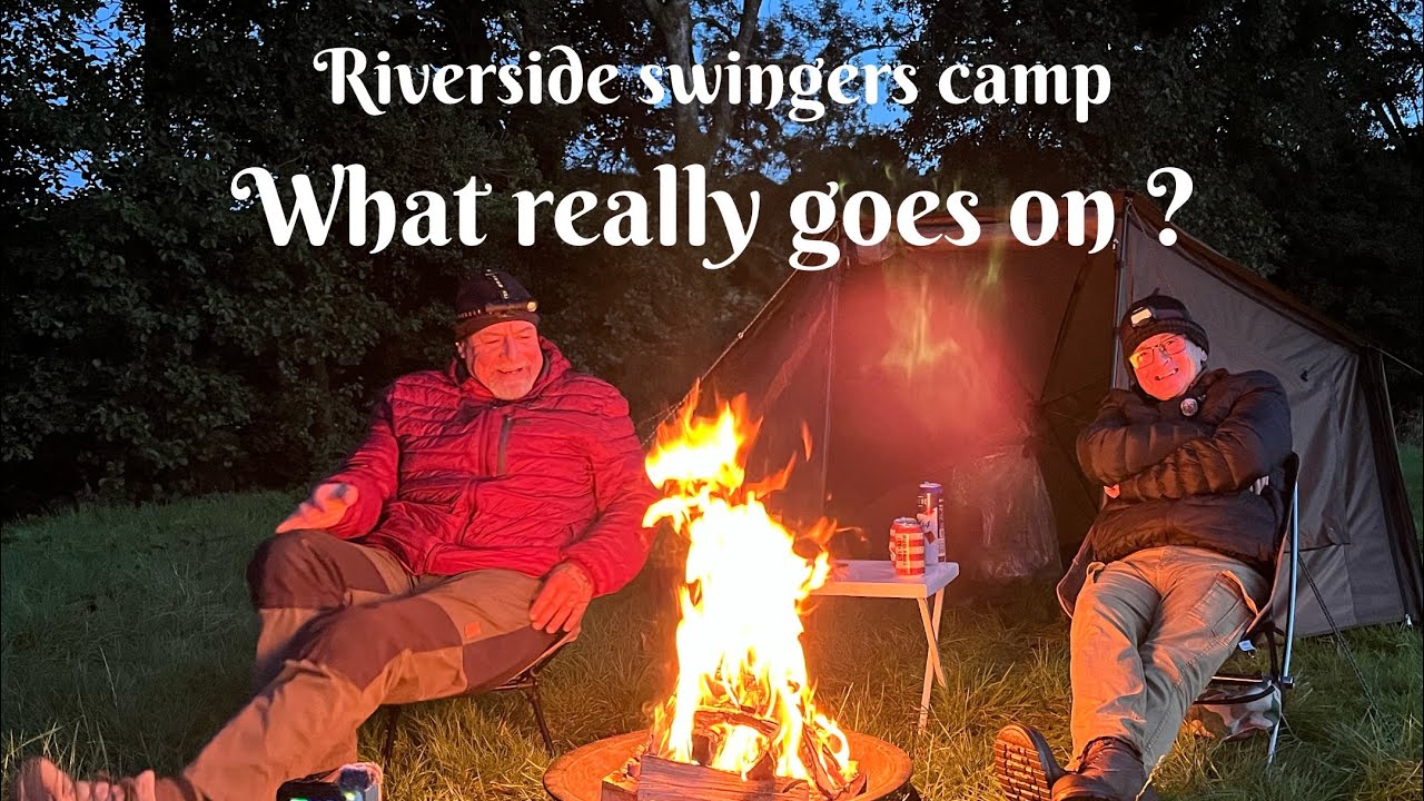 Riverside swingers camp 🏕️ what really goes on 🫣 