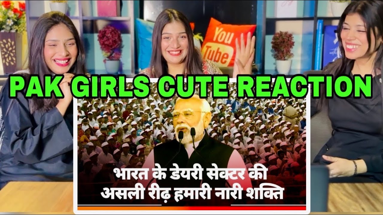 PAK GIRLS REACTION ON PM MODI SAYS NARI SHAKTI IS THE SHINING SYMBOL OF INDIA’S DAIRY SECTOR