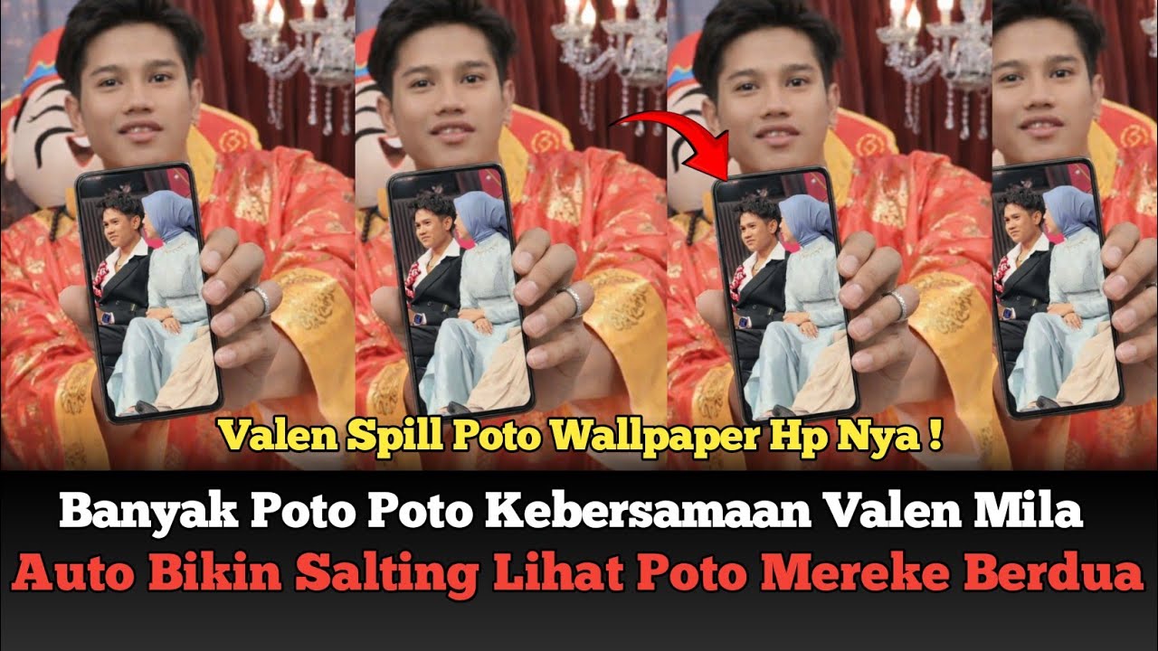 Valen Spill Poto Poto Di Hp Nya Bersama Mila !