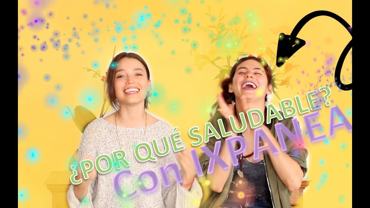 &iquest;Por que saludable? IXPANEA - Lylocyv