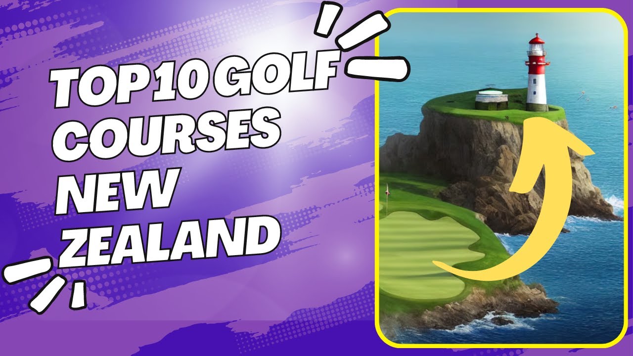 Top 10 golf courses new zealand (You Never Saw That...)