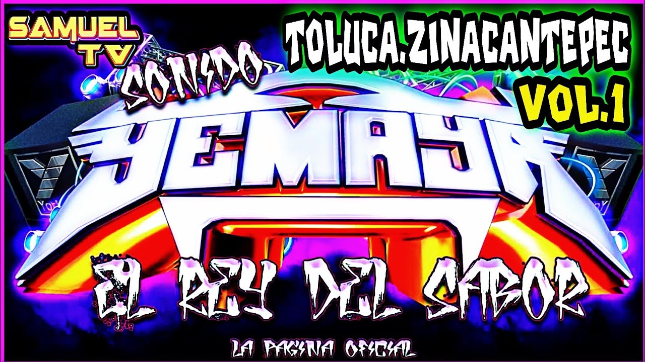 SONIDO YEMAYA💥EL AUTÉNTICO REY DEL SABOR🚩ZINACANTEPEC TOLUCA🔥DISCO COMPLETO.VOL1 2021