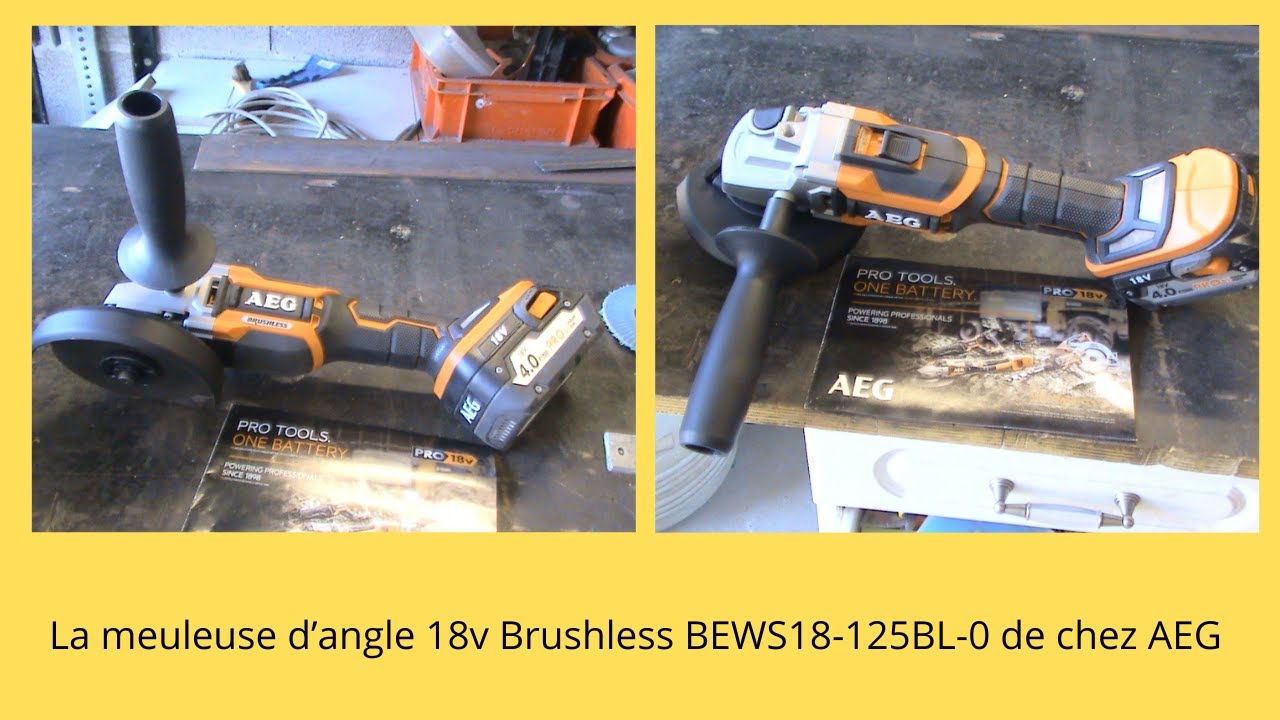 La FORMIDABLE meuleuse d'angle18v Brushless  125mm AEG