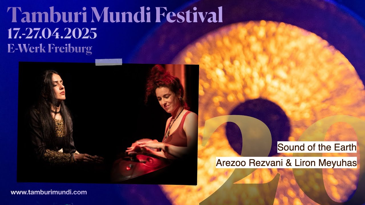 Tamburi Mundi Festival 20.04.2025 - Sound of the Earth (Arezoo Rezvani & Liron Meyuhas)