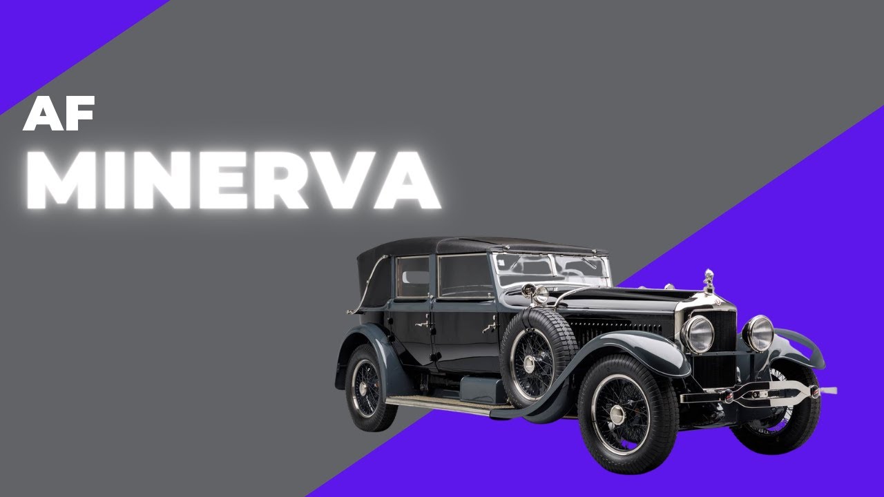 Minerva AF - 1927 - 5.900cc S6 | 34bhp | 25kW