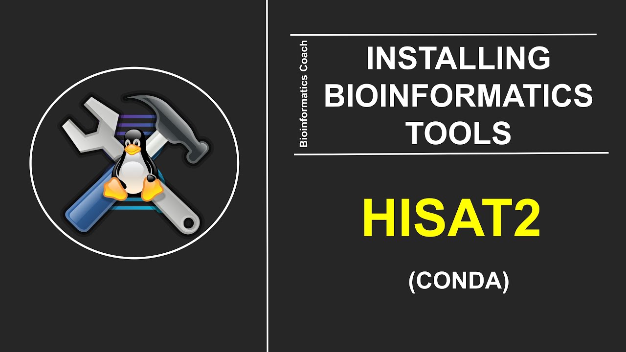 Install Bioinformatics Tools |  HISAT2 | conda
