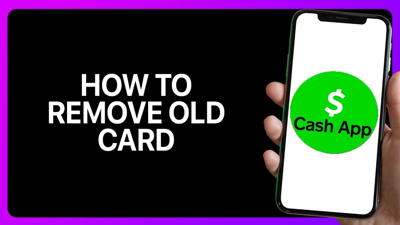 How To Remove Old Cash App Card Tutorial