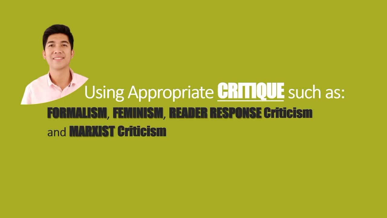 Using Appropriate CRITIQUE: Formalism, Feminism, Reader-Response, Marxism