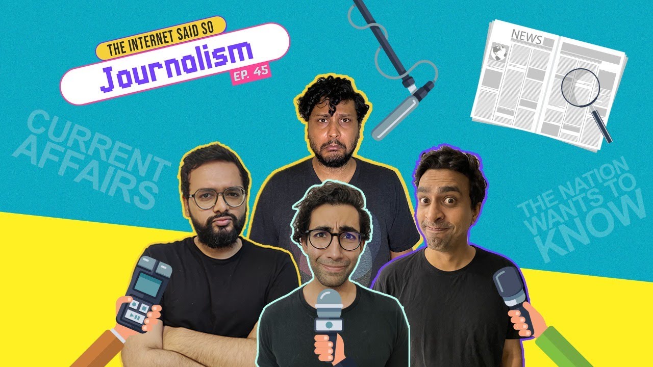 The Internet Said So | Ep 45 | Journalism