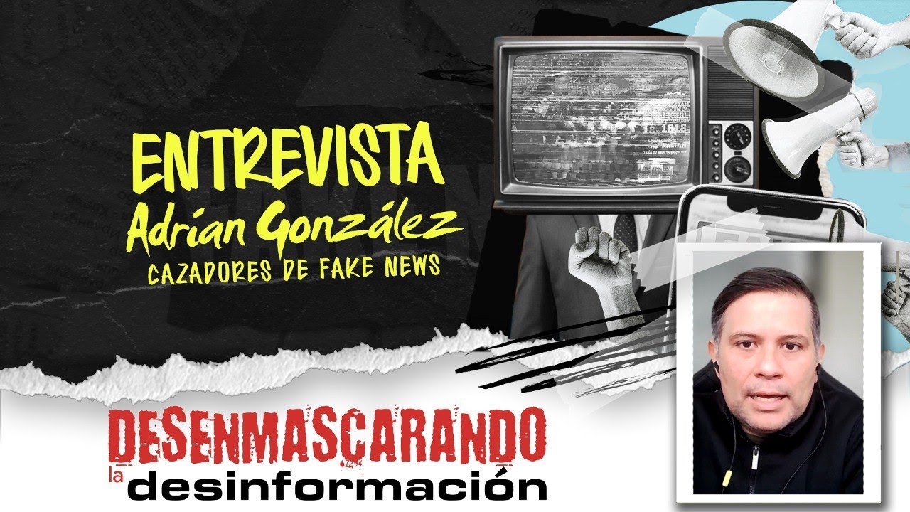 Entrevista 1: Adrián González - director de Cazadores de Fake News