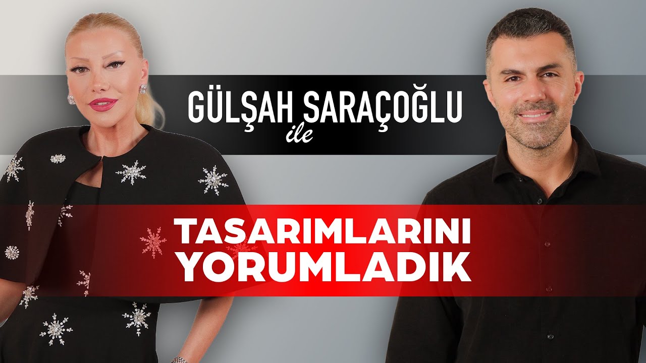 Gülşah Saraçoğlu Konuğum Oldu! Tasarımlarını beraber yorumluyoruz!